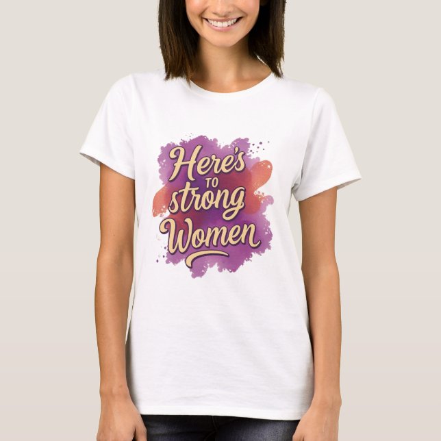 Camiseta Brindemos às Mulheres Fortes (Frente)