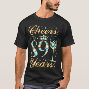 Camiseta Brindes a 89 Anos Festa de 89º Aniversário Mulher