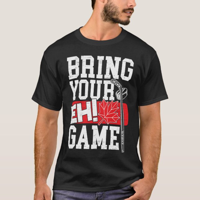 Camiseta Bring Your EH Game Canadian Lacrosse Canada Day Ca (Frente)