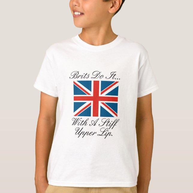 Camiseta Britânicos Fazem Isto... Com Um Lábio Rígido (Frente)