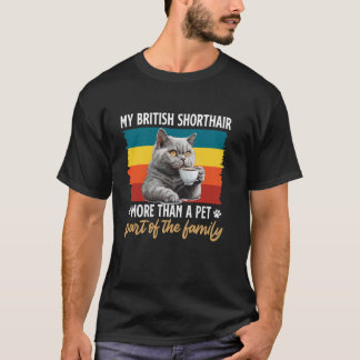 CAMISETA BRITISH SHORTHAIR MAIS DO QUE UM ANIMAL DE ESTIMAÇ