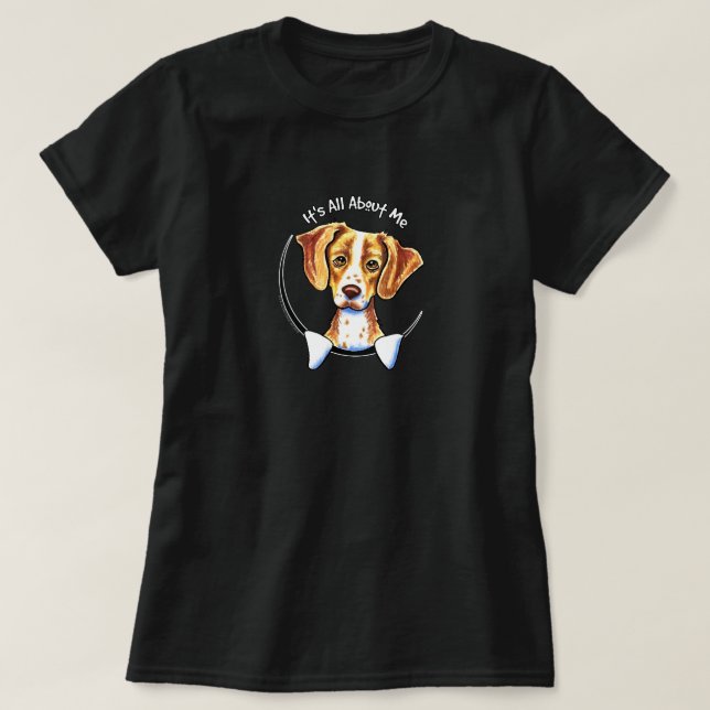 Camiseta Brittany Spaniel É Tudo Sobre Mim (Frente do Design)