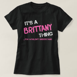 Camiseta Brittany, você não entenderia T-Shirt