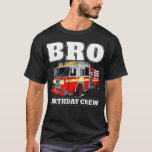 Camiseta Bro Birthday Crew Brother Fire<br><div class="desc">- Obrigados muito para a sua empresa, por favor verifique nossas outras camisas disponíveis para comprar juntos e economize no transporte. Perfeito Para Presentes, Ou Para Comprar Para Si Mesmo. - SUA ATENÇÃO, POR FAVOR!!! Clique no botão PERSONALIZAR para selecionar a COR e o TAMANHO desejados. - Este excelente de...</div>