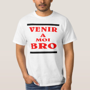 Camiseta bro do moi do à do venir; vindo em mim bro em