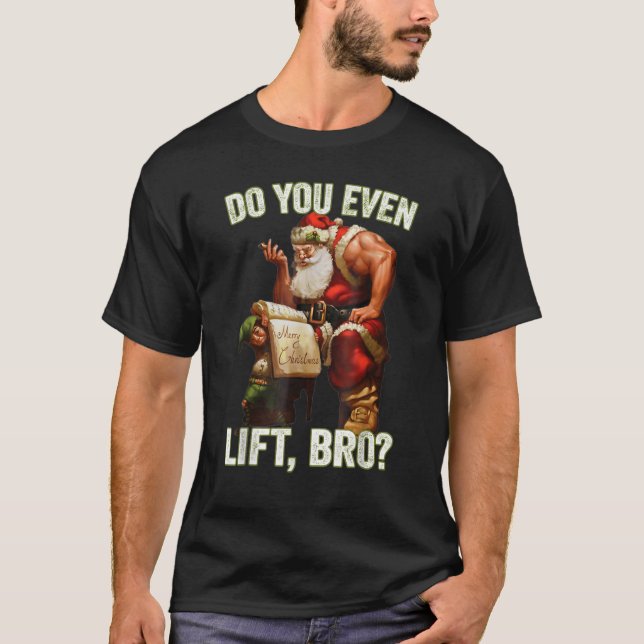 Camiseta Bro Do You Even Lift Funny Christmas Santa Claus (Frente)