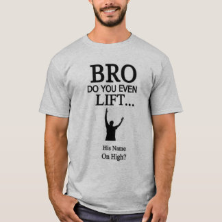 Camiseta Bro fá-lo levanta mesmo seu nome no t-shirt alto