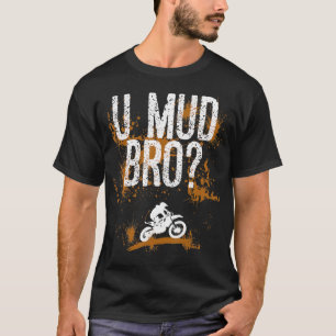 Camiseta Bro Homie Dude Motocicletas Mudding