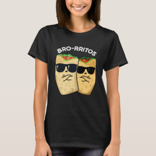 Camiseta Bro-rritos Piada de Burrito Engraçado Punho Fundo