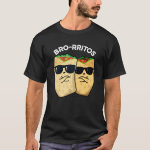 Camiseta Bro-rritos Piada de Burrito Engraçado Trocadilho F