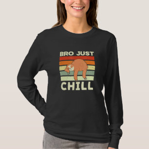 Camiseta Bro Só Acalme Sloth Sayings Sloth Lazy