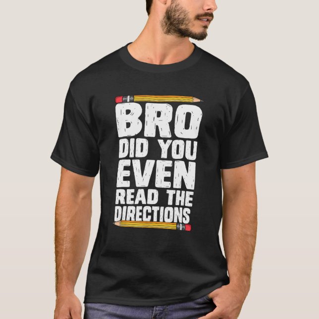 Camiseta Bro Você Leu As Direções Da Vida Do Professor? (Frente)