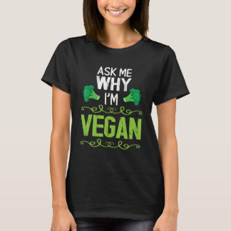 Camiseta Brocoli me pergunte por que eu sou Vegan Feliz Dia