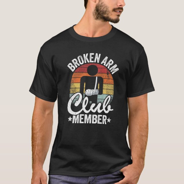 Camiseta Broken Arm Club Member Broken Hand Get Well Broken (Frente)
