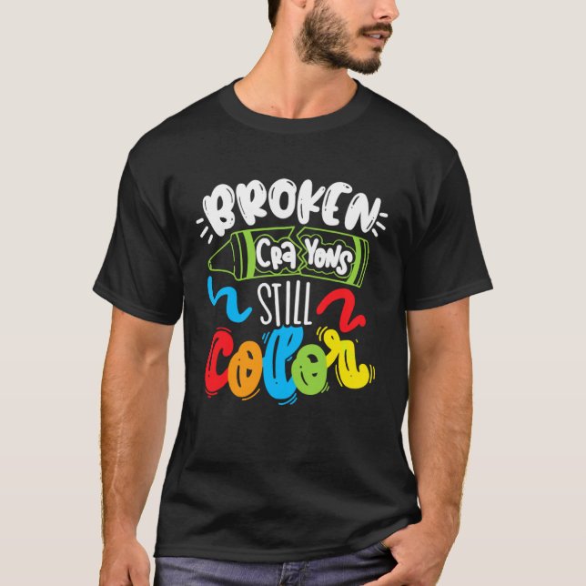 Camiseta Broken Crayons Still Color Mental Health Awareness (Frente)
