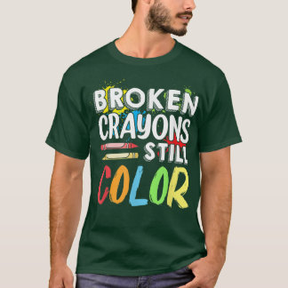Camiseta Broken Crayons Still Color Mental Health Awareness