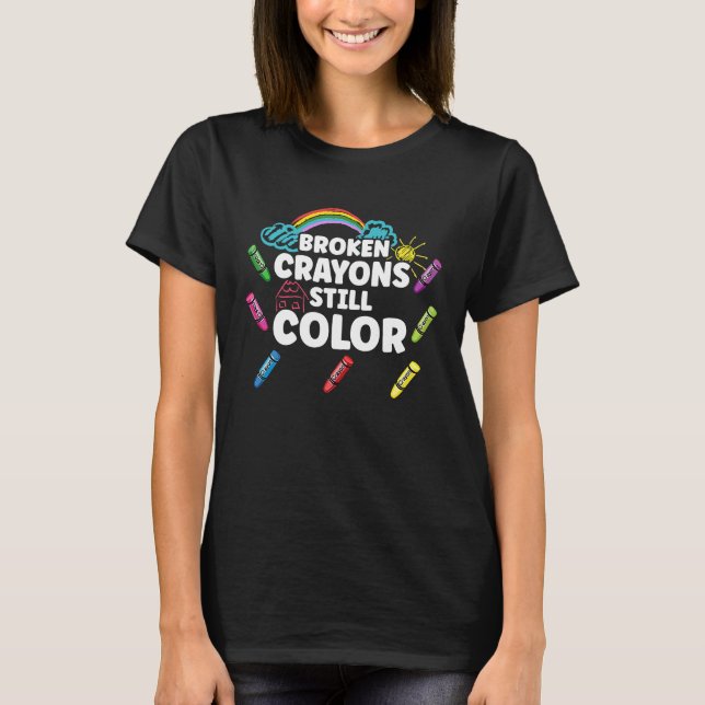Camiseta Broken Crayons Still Color Resiliency (Frente)