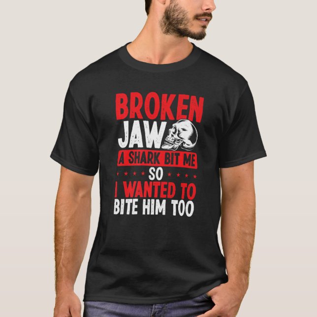 Camiseta Broken Jaw Survivor Shark Attack  Broken Jaw Recov (Frente)
