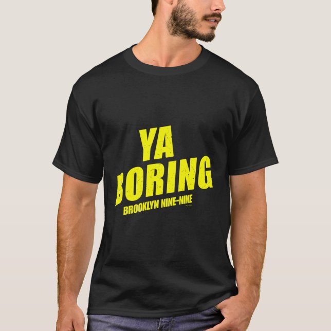 Camiseta Brooklyn Nine-Nine Ya Boring (Frente)