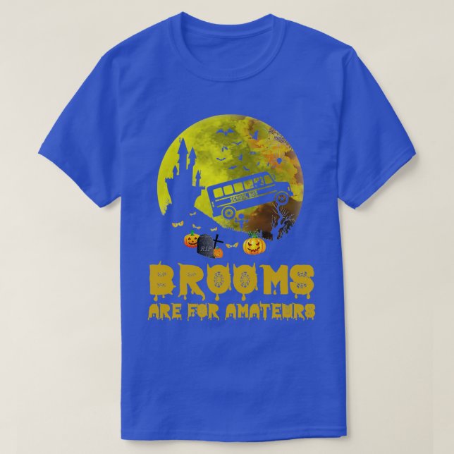 Camiseta Brooms Are Amateurs School Bus Driver Halloween Co (Frente do Design)