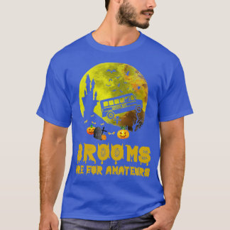 Camiseta Brooms Are Amateurs School Bus Driver Halloween Co