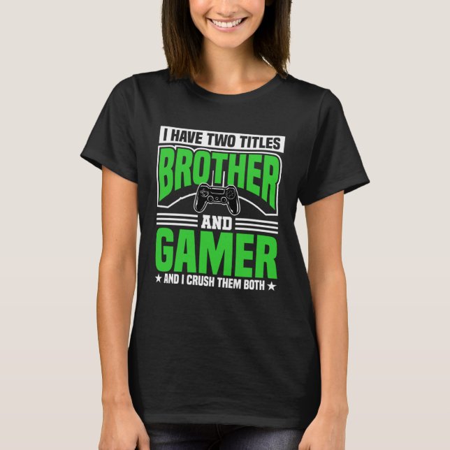 Camiseta Brother and gamers for video players (Frente)