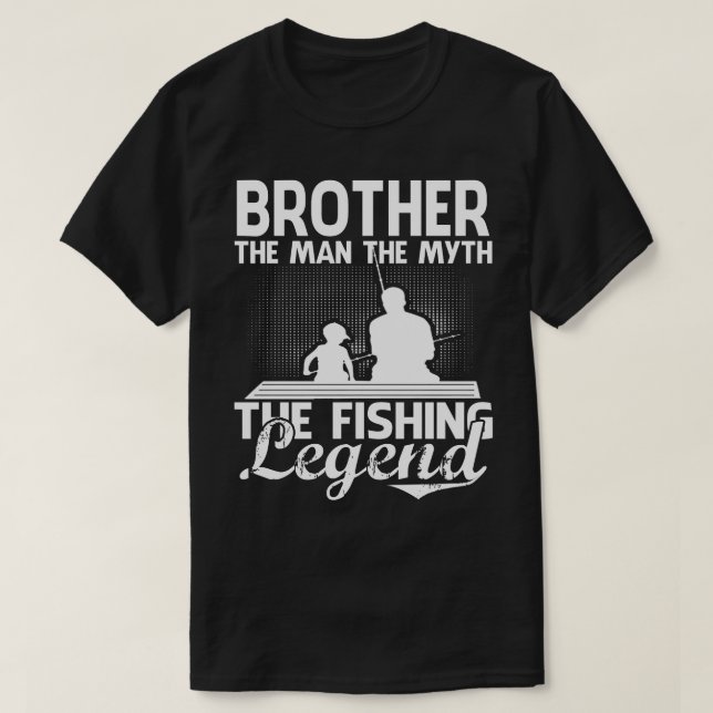 Camiseta BROTHER Man Myth Dia de os pais da lenda de pesca (Frente do Design)