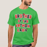 Camiseta Brother Of he Birthday Lady Girl Ladybug heme Bday<br><div class="desc">Brother Of he Birthday Lady Girl Ladybug heme Bday  .</div>