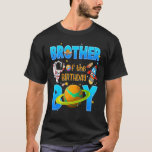 Camiseta Brother Of The Birthday Boy Astronaut Space Theme<br><div class="desc">Brother Of The Birthday Boy Astronaut Space Theme Party.</div>