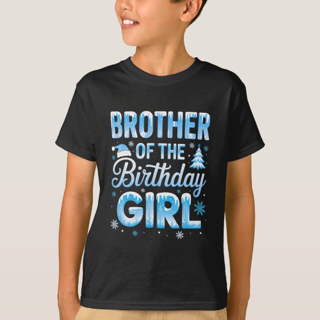 Camiseta Brother Of The Birthday Girl Snowflakes Winter Fam (Frente)