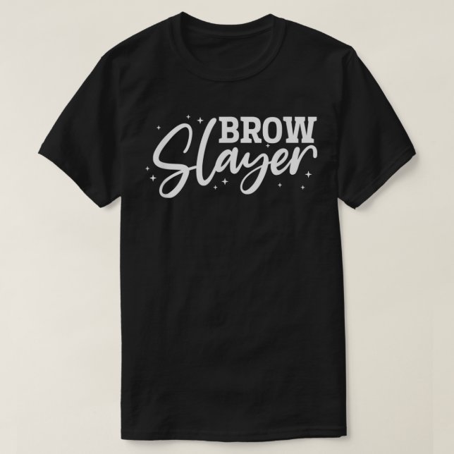 Camiseta Brow Slayer Microblading Artist Brow Artist Cosmet (Frente do Design)