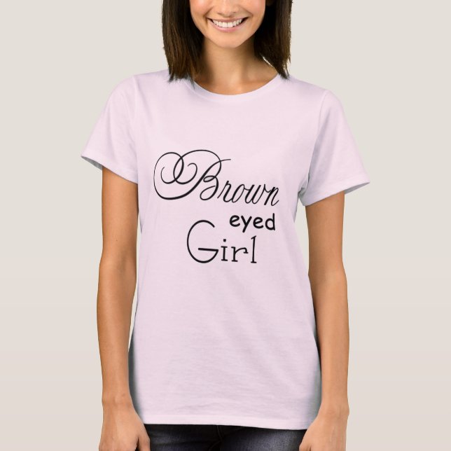 Camiseta Brown Eyed Girl (Frente)
