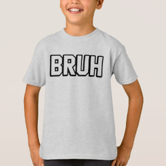 Camiseta Bruh