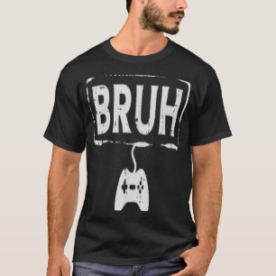Camiseta Bruh