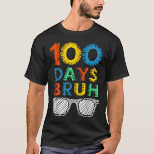 Camiseta Bruh 100 Dias De Escola 100º Dia Do Pulmão Escolar