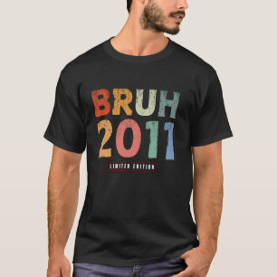 Camiseta Bruh 2011 Limited Edition, 13 anos, doações 13 B