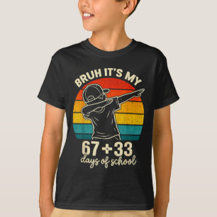 Camiseta Bruh 67 33 dias de aula meninos 100º dia 67 meme