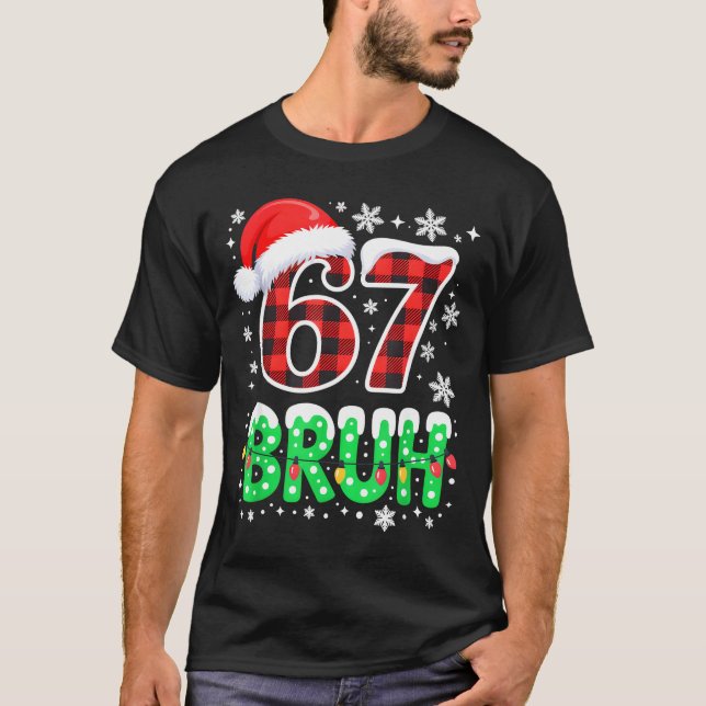 Camiseta Bruh 67 Christmas Six Seven 6 7 Boys Christmas Paj (Frente)