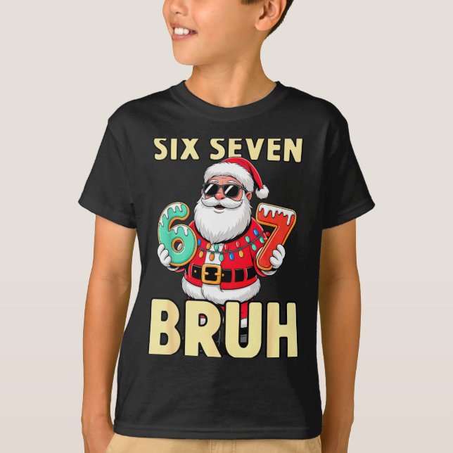 Camiseta Bruh 67 Christmas Six Seven Meme Santa Boys 6 7 Ch (Frente)