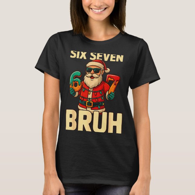 Camiseta Bruh 67 Christmas Six Seven Meme Santa Boys 6 7 Ch (Frente)