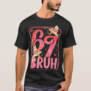 Camiseta Bruh 67 Seis Sete 6 7 Meme Dia dos Namorados Engra
