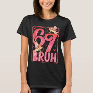 Camiseta Bruh 67 Seis Sete 6 7 Meme Dia dos Namorados Engra