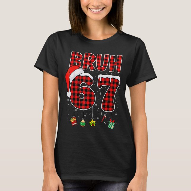 Camiseta Bruh 67 Seis Sete Meme Natal Divertido Xma Plaid V (Frente)