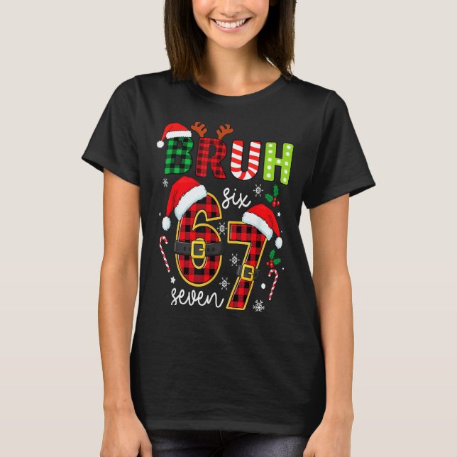 Camiseta Bruh 67 Six Seven 6 7 Meme Christmas Funny Boy Gir (Frente)