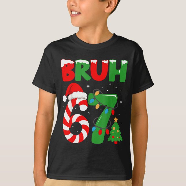 Camiseta Bruh 67 Six Seven 6 7 Meme Christmas Funny Gen Alp (Frente)