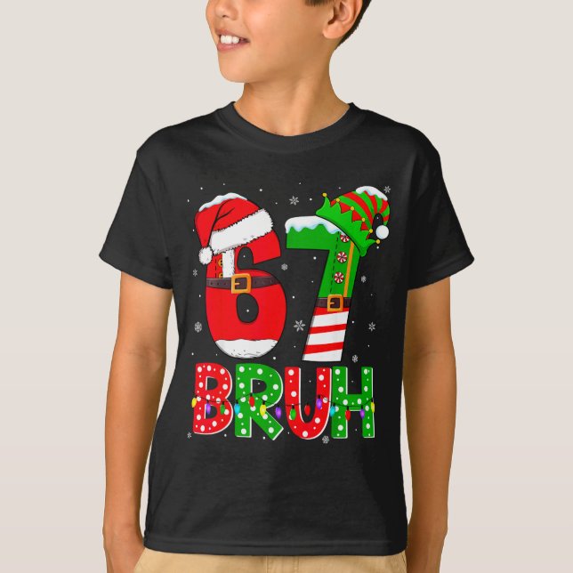 Camiseta Bruh 67 Six Seven 6 7 Meme Funny Christmas Shirts  (Frente)