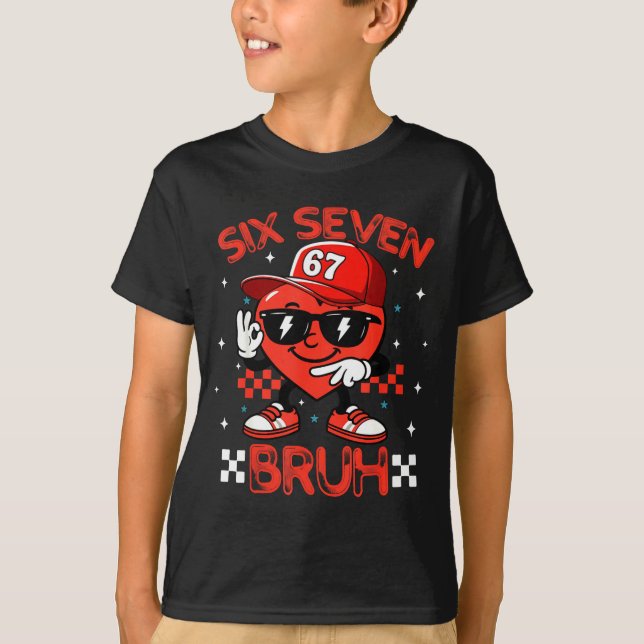 Camiseta Bruh 67 Six Seven Meme Dab Heart Boys Kids Valenti (Frente)