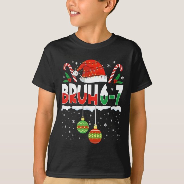 Camiseta Bruh 67 Six Seven Meme Gen Alpha Slang Merry Chris (Frente)