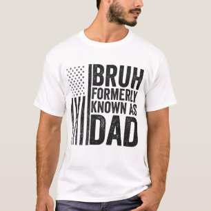Camiseta Bruh anteriormente conhecido como Dia de os pais P