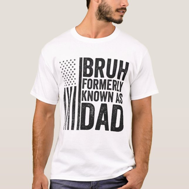 Camiseta Bruh anteriormente conhecido como Dia de os pais P (Frente)